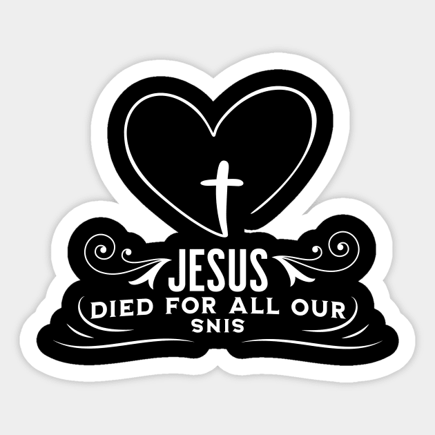 Jesus Died For All Our Sins Sticker by NICHE&NICHE